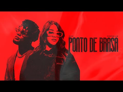 Cynthia Luz, Zaac - Ponto de Brasa (Clipe Oficial)