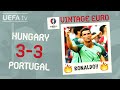 HUNGARY 3-3 PORTUGAL, EURO 2016 | VINTAGE EURO