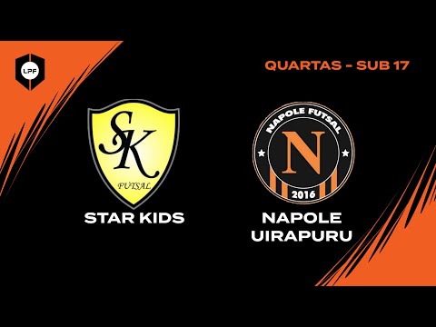 QUARTAS LPF JUNIOR - SUB17 | STAR KIDS x NAPOLE FUTSAL