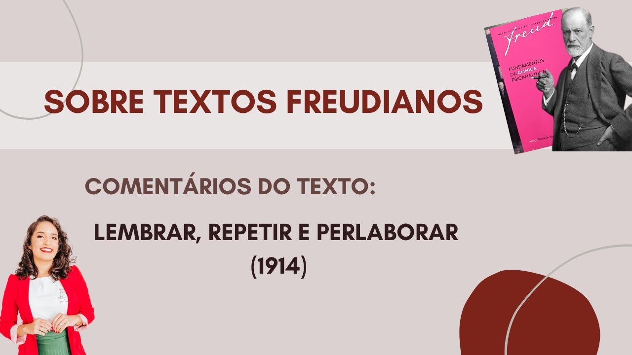 Freud - Lembrar, repetir e perlaborar (1914)