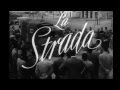 Fellini the road -La Strada 1954 