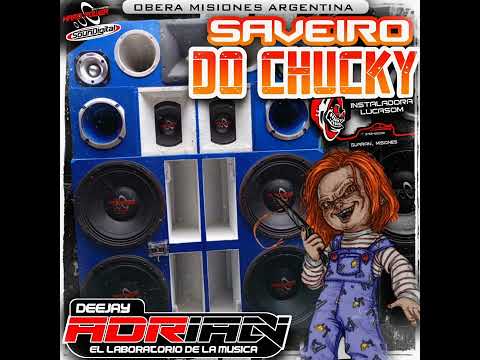 CD SAVEIRO DO CHUCKY BY DJ ADRIAN
