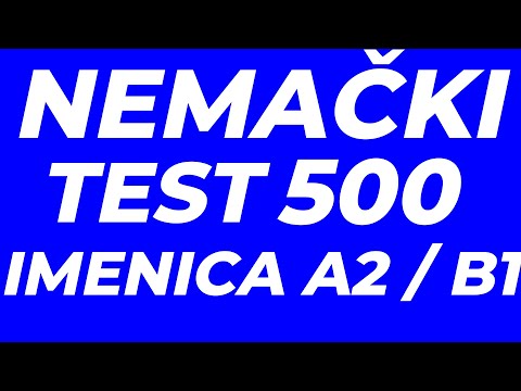 TEST | SVIH 500 NEMAČKIH IMENICA KOJE TREBA DA NAUČITE NA A2 NIVOU SA PREVODOM NEMAČKI