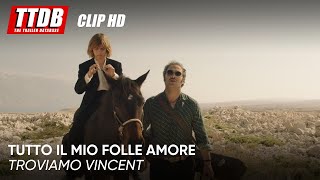 Tutto il mio folle amore | Clip: Troviamo Vincent