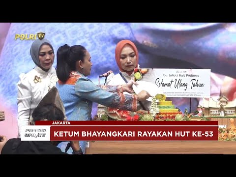 PRESISI UPDATE : KBN 2025 PERINGATI HUT KE-53 KETUM BHAYANGKARI 26/07/2025 (20.00)