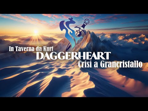 Daggerheart | Oneshot - Crisi a Grancristallo!