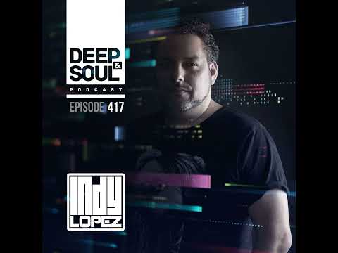 Deep & Soul Podcast Ep. 417