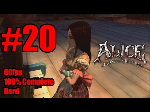 Alice: Madness Returns - Walkthrough Part 20 (100%/60FPS/FullHD) {Chapter 5: The Dollhouse}