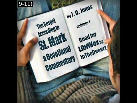 The Gospel According to St. Mark, Volume 1 by John Daniel Jones | Full Audio Book