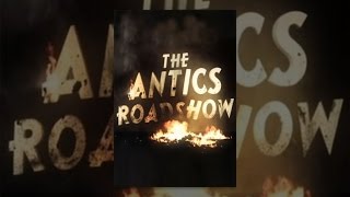 The Antics Roadshow