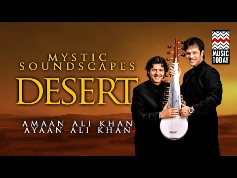 Mystic Soundscapes - Desert | Audio Jukebox | Instrumental | Amaan & Ayaan Ali Bangash | Music Today