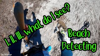 I, II, III, what do I see? Beach Metal Detecting