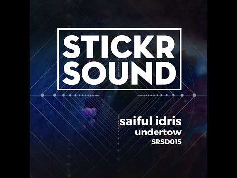 Saiful Idris - Undertow [Stickrsound]