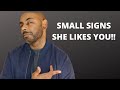 10 Small Signs A Woman Likes You