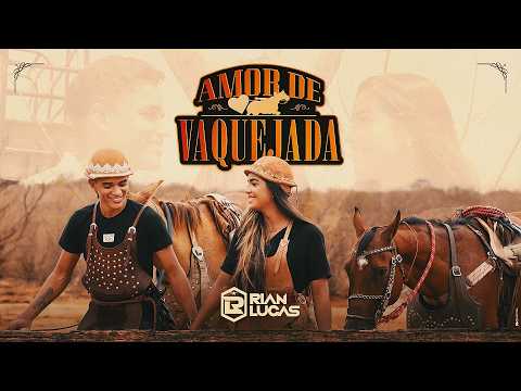 Amor de Vaquejada - Rian Lucas (CLIPE OFICIAL)