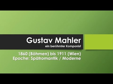 Gustav Mahler einfach und kurz erklärt