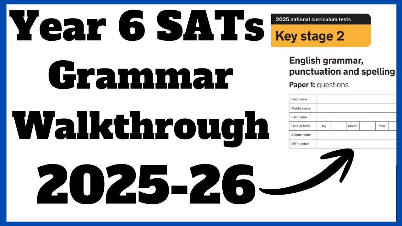 Year 6 SATs - Grammar Paper 2025 (full walkthrough)