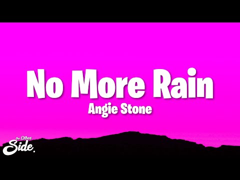 Angie Stone - No More Rain (Lyrics)