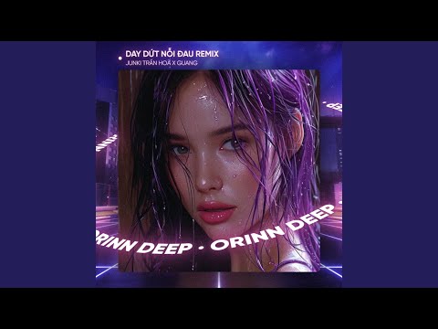 Day Dứt Nỗi Đau (Remix House)