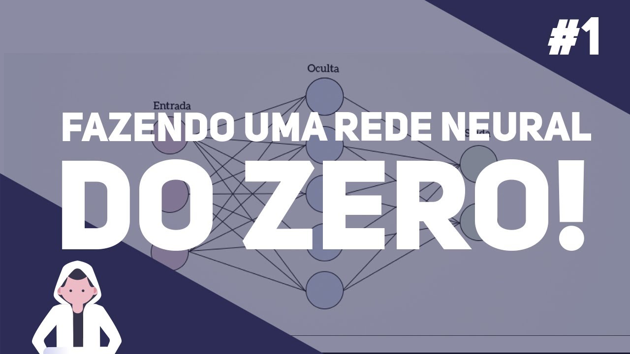Fazendo uma Rede Neural do Zero! #1 - FeedForward