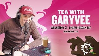 Tea with Gary Vee: Live Q&A on Career, Community, and Fear thumbnail