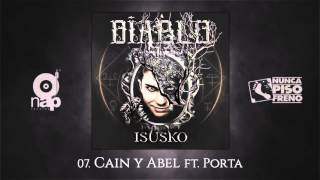 ISUSKO - 07. CAÍN Y ABEL ft. PORTA  DIABLO 2015