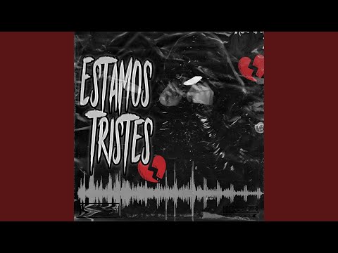 ESTAMOS TRISTES