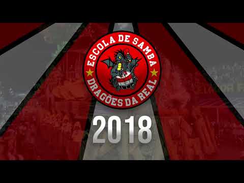 DRAGÕES DA REAL 2018 - SAMBA AO VIVO