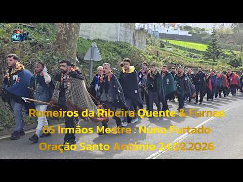 Romeiros da Paóquia de São Paulo  Ribeira Quente Oração S.A 65 Irmãos Mestre: Nuno Furtado24 02 2026