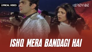 Download lagu Ishq Mera Bandagi Hai (Lyrical Video) | Kishore Kumar | Asha Bhosle | Yeh Vaada Raha mp3