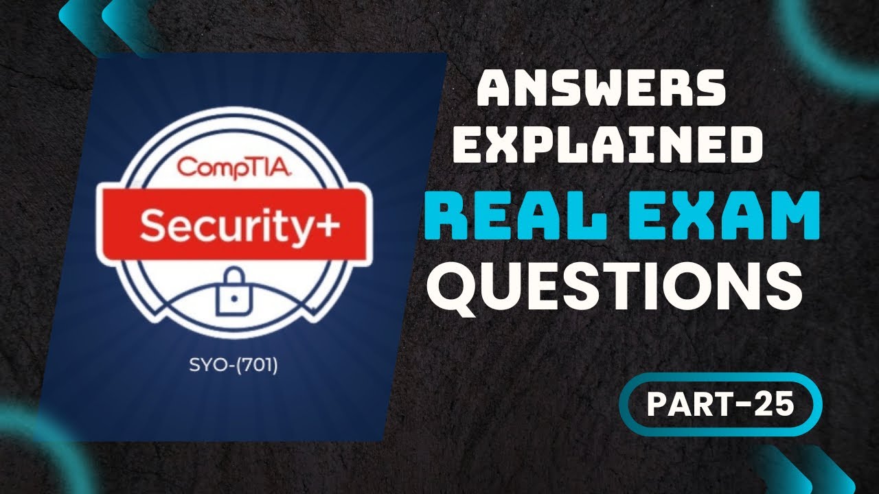 CompTIA Security+ SY0-701 Actual Exam Questions-Part 25
