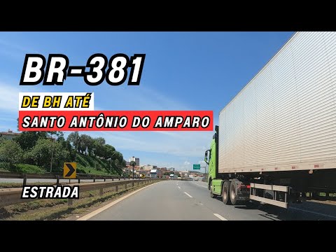 BR-381: De Belo Horizonte a SANTO ANTÔNIO DO AMPARO!