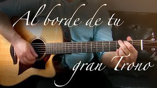 Al borde de tu gran Trono - Guitarra Tutorial