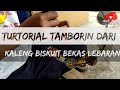 Cara Membuat Tamborin Atau Kecrekan Dari Kaleng Biskuit Bekas Lebaran
