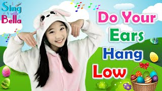 Do Your Ears Hang Low? - Sing and Dance Along with Easter Bunny Bella – Happy Year of the Rabbit