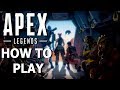 How to Play - Apex Legends Training