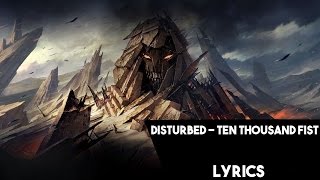 Disturbed - Ten Thousand Fists Lyrics