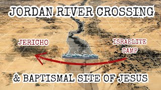 Jordan River Crossing Miracle into Promised Land, Baptismal Site of Jesus, Qsar al Yahud, Jericho