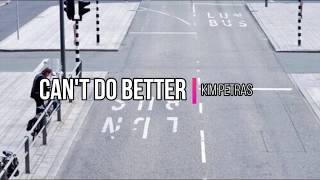 Kim Petras - Can&#39;t Do Better (Lyrics)