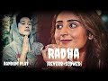Radha | Dhvani Bhanushali | KJ Takahashi Dance | [Reverb+Slowed] | Random play