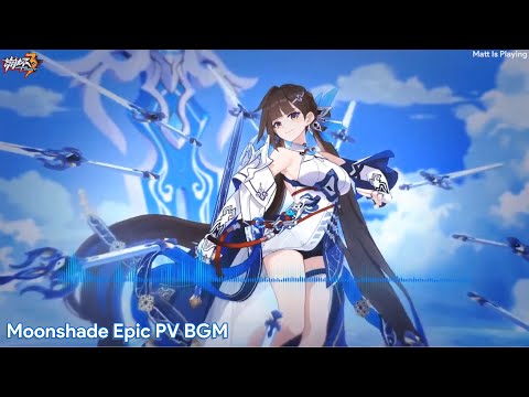 Honkai Impact 6.1 PV BGM, Moonshade Epic