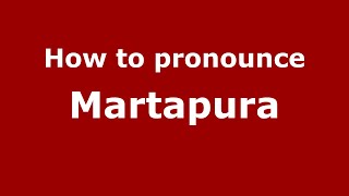How to pronounce Martapura