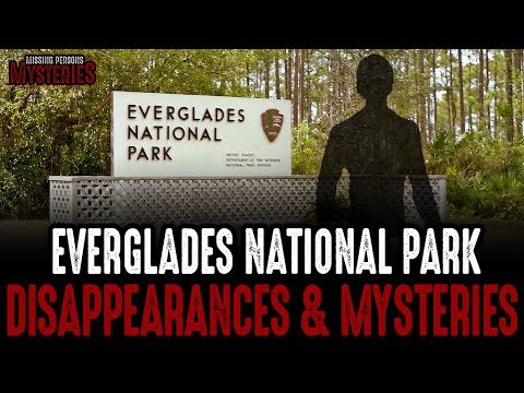 Everglades National Park Disappearances & Mysteries