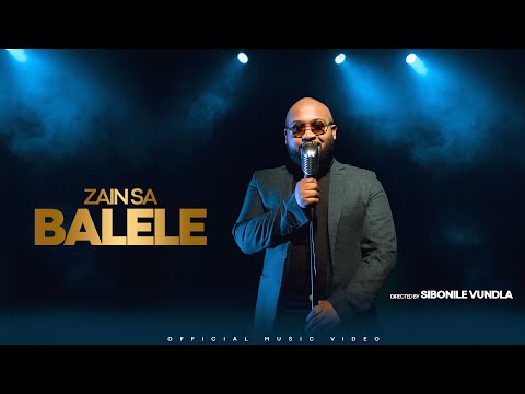 Zain SA - Balele (Official Music Video)
