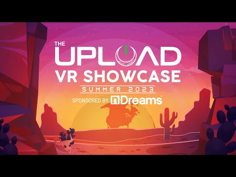 The UploadVR Showcase - Summer 2023 | Sponsored By nDreams