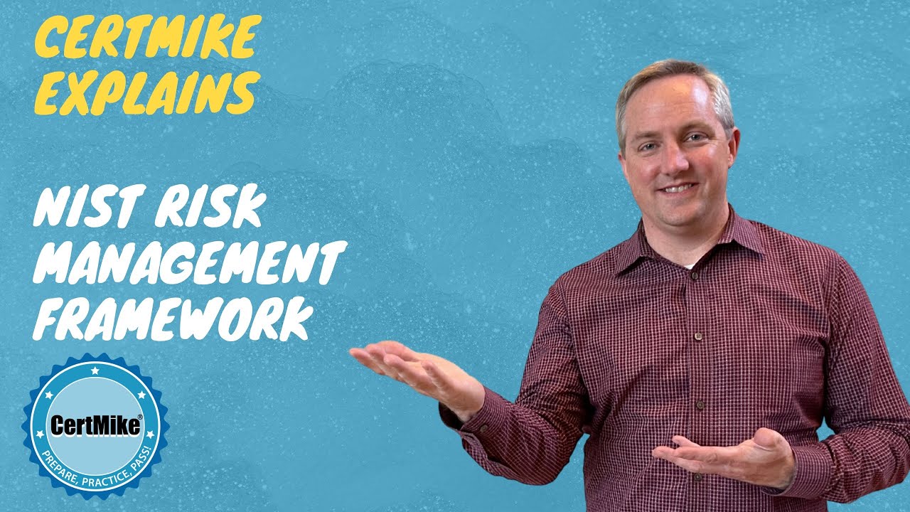 CertMike Explains NIST Risk Management Framework