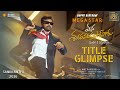 Mana ShankaraVaraprasad Garu Title Glimpse Megastar Chiranjeevi Nayanthara Anil Ravipudi
