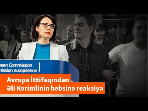 Avropa İttifaqından Əli Kərimlinin həbsinə reaksiya: 