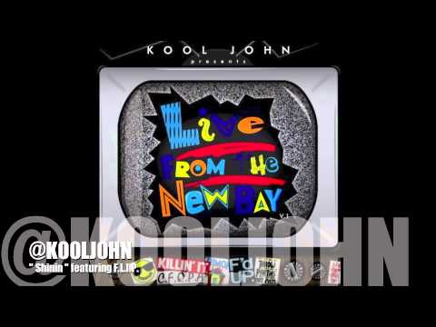 Shinin ft F.L.I.P. - KOOL JOHN(@K00LJ0HN)