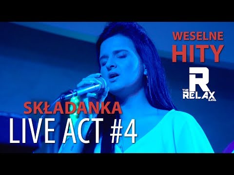 SKŁADANKA - MUZYKA NA ŻYWO -  2017 - ZESPÓŁ RELAX (LIVE ACT #4)
